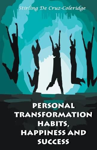 Cover image for Personal Transformation Habits, Happiness and Success