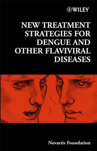 New Treatment Strategies for Dengue and Other Flaviviral Diseases