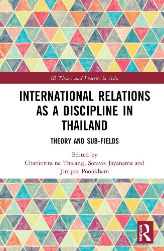 Cover image for International Relations as a Discipline in Thailand: Theory and Sub-fields