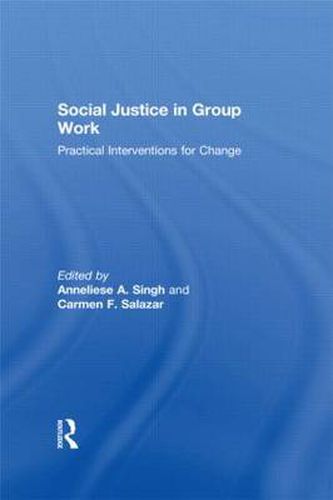 Cover image for Social Justice in Group Work: Practical Interventions for Change