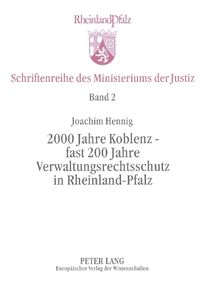 Cover image for 2000 Jahre Koblenz - Fast 200 Jahre Verwaltungsrechtsschutz in Rheinland-Pfalz