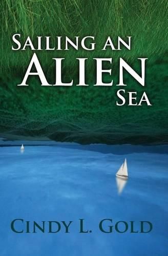 Cover image for Sailing an Alien Sea