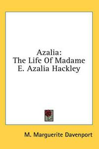 Cover image for Azalia: The Life of Madame E. Azalia Hackley