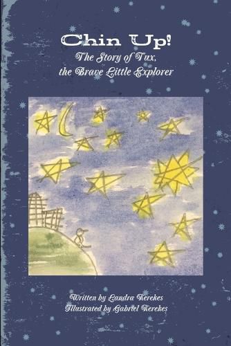 Cover image for Chin Up! the Story of Tux, the Brave Little Explorer