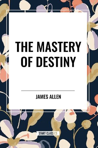 The Mastery of Destiny