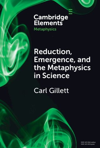 Cover image for Reduction, Emergence and the Metaphysics in Science