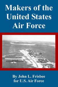 Cover image for Makers of the United States Air Force