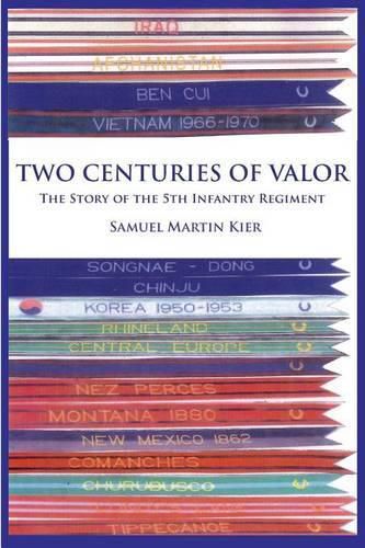 Cover image for Two Centuries of Valor: The Story of the 5th Infantry Regiment