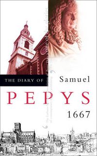 Cover image for The Diary of Samuel Pepys: Volume VIII - 1667