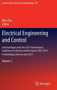 Cover image for Electrical Engineering and Control: Selected Papers from the 2011 International Conference on Electric and Electronics (EEIC 2011) in Nanchang, China on June 20-22, 2011, Volume 2