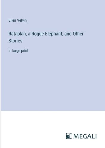 Cover image for Rataplan, a Rogue Elephant; and Other Stories