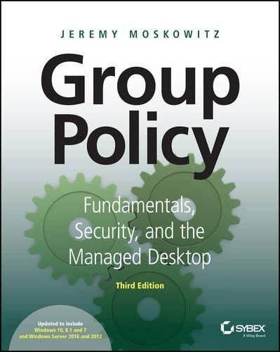 Cover image for Group Policy: Fundamentals, Security, and the Managed Desktop