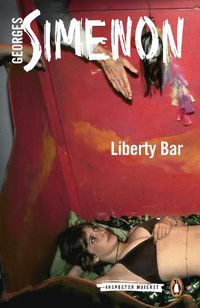 Cover image for Liberty Bar: Inspector Maigret #17