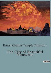 Cover image for The City of Beautiful Nonsense