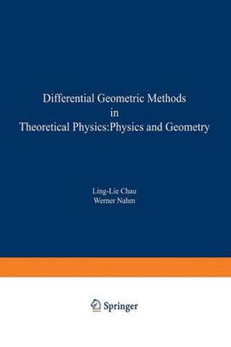 Cover image for Differential Geometric Methods in Theoretical Physics: Physics and Geometry