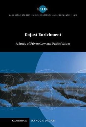 Cover image for Unjust Enrichment: A Study of Private Law and Public Values