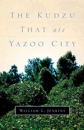 Cover image for The Kudzu That Ate Yazoo City