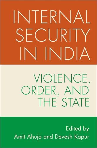 Cover image for Internal Security in India: Violence, Order, and the State