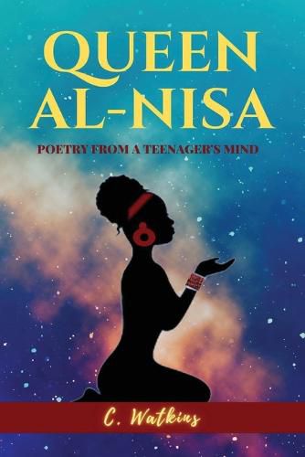 Cover image for Queen Al-Nisa: Poetry From a Teenager's Mind