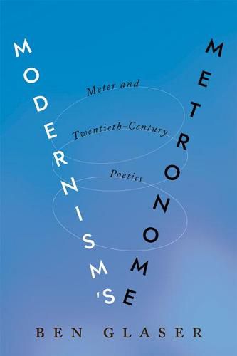 Cover image for Modernism's Metronome: Meter and Twentieth-Century Poetics