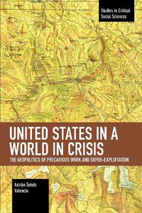 Cover image for United States in a World in Crisis: The Geopolitics of Precarious Work and Super-Exploitation