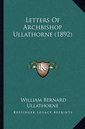 Letters of Archbishop Ullathorne (1892)