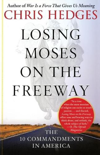 Cover image for Losing Moses on the Freeway: The 10 Commandments in America