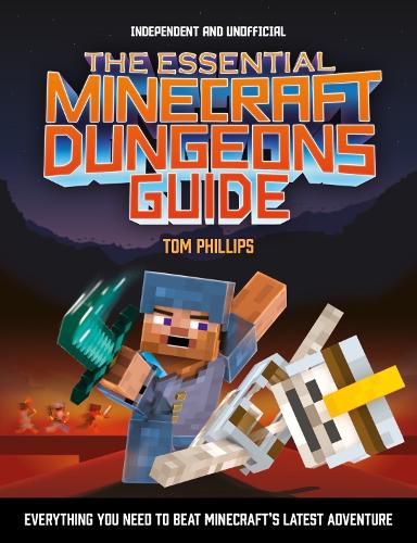 Cover image for The Essential Minecraft Dungeons Guide (Independent & Unofficial)