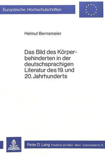 Cover image for Das Bild Des Koerperbehinderten in Der Deutschsprachigen Literatur Des 19. Und 20. Jahrhunderts