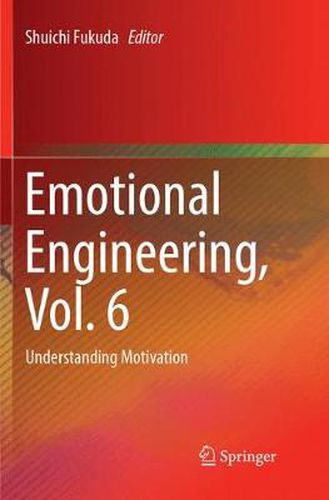 Cover image for Emotional Engineering, Vol. 6: Understanding Motivation