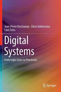 Cover image for Digital Systems: From Logic Gates to Processors