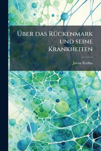 Cover image for UEber das Rueckenmark und seine Krankheiten