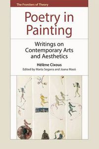 Cover image for Poetry in Painting: Writings on Contemporary Arts and Aesthetics