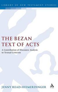 Cover image for The Bezan Text of Acts: A Contribution of Discourse Analysis to Textual Criticism