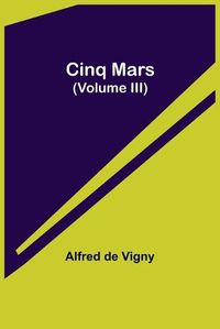 Cover image for Cinq Mars (Volume III)