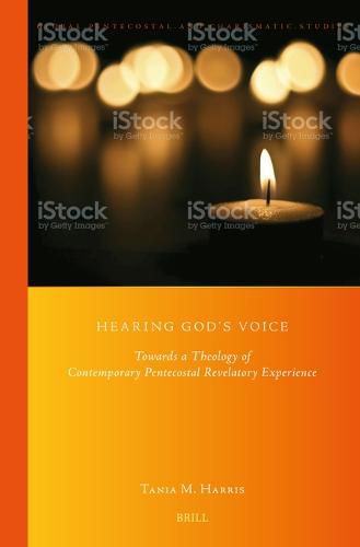 Cover image for Hearing God's Voice: Towards a Theology of Contemporary Pentecostal Revelatory Experience