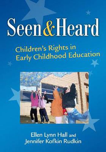 Cover image for Seen and Heard: Children's Rights in Early Childhood Education