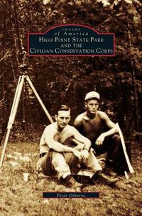 Cover image for High Point State Park and the Civilian Conservation Corps