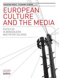 Cover image for European Culture and the Media: Changing Media