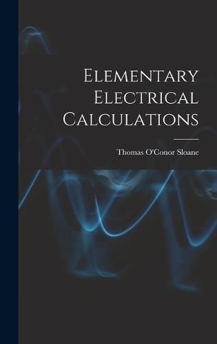 Cover image for Elementary Electrical Calculations