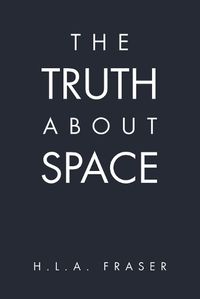 Cover image for The Truth About Space