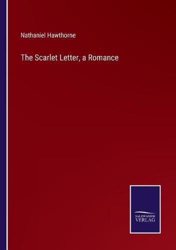 Cover image for The Scarlet Letter, a Romance