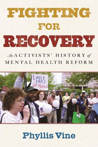 Fighting for Recovery: An Activists' History of Mental Health Reform