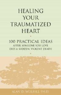 Cover image for Healing Your Traumatized Heart