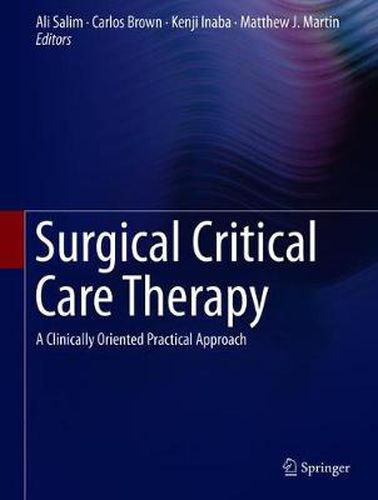 Surgical Critical Care Therapy: A Clinically Oriented Practical Approach