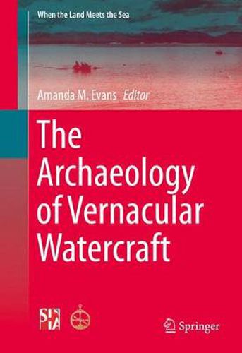 Cover image for The Archaeology of Vernacular Watercraft