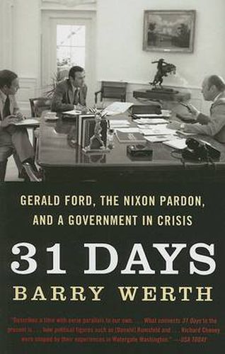 31 Days: Gerald Ford, the Nixon Pardon and a Government in Crisis