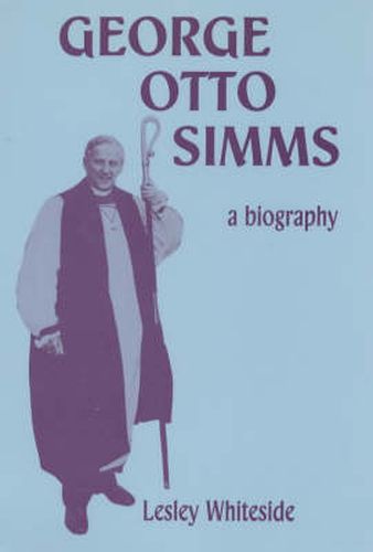 George Otto Simms: A Biography