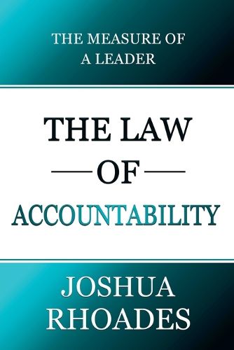 Cover image for The Law of Accountability The Measure Of A Leader