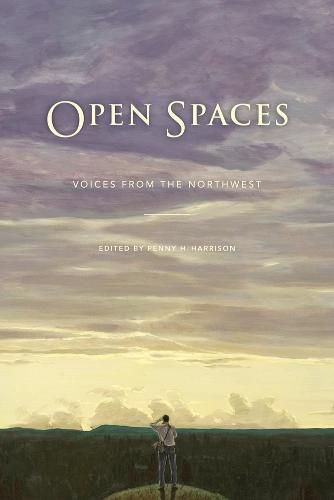 Open Spaces: Voices from the Northwest